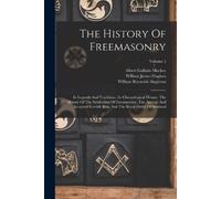 Albert Gallatin Mackey The History Of Freemasonry (Tascabile)