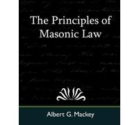 Albert Gallatin Mackey The Principles of Masonic Law (Tascabile)