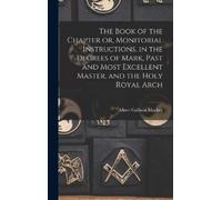 Albert Gallatin The Book of the Chapter or, Monitorial Instru (Copertina rigida)
