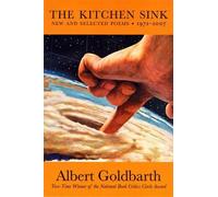 Albert Goldbarth The Kitchen Sink (Tascabile)