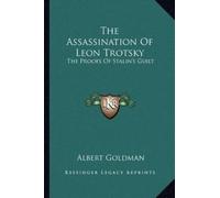 Albert Goldman The Assassination Of Leon Trotsky (Tascabile)