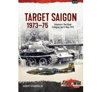 Albert Grandolini Target Saigon 1973-75 (Tascabile) Asia@War