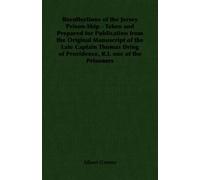 Albert Greene Recollections of the Jersey Prison-Ship - Taken and Pr (Tascabile)