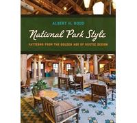 National Park Style: Patterns from the Golden Age of Rustic Design