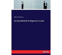 Albert Harkness An Easy Method for Beginners in Latin (Tascabile)