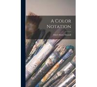 Albert Henry Munsell A Color Notation (Copertina rigida)