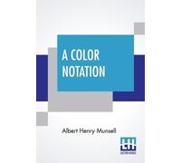 Albert Henry Munsell A Color Notation (Tascabile)