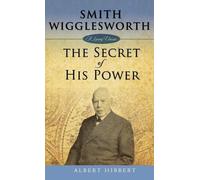Albert Hibbert Smith Wigglesworth (Copertina rigida)