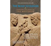 Albert Hofmann R. Gordon Wasson Carl A. P. Ruck The Road to Eleusis (Tascabile)