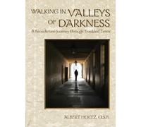 Albert Holtz Walking in Valleys of Darkness (Tascabile)
