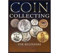 Albert Hopkins The Ultimate Guide to Coin Collecting (Tascabile)