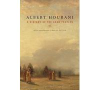 Albert Hourani A History of the Arab Peoples (Tascabile)