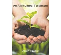Albert Howard An Agricultural Testament (Tascabile)