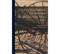 Albert Howard Gabrielle L C The Development Of Indian Agriculture V (Tascabile)
