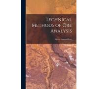 Albert Howard Low Technical Methods of Ore Analysis (Copertina rigida)