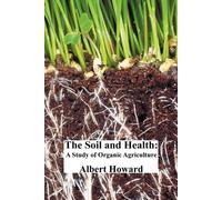 Albert Howard The Soil and Health (Tascabile)