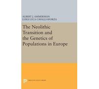 Albert J. Ammer The Neolithic Transition and the Genetics of (Copertina rigida)