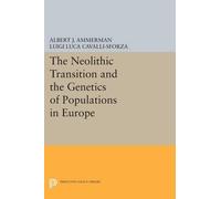 Albert J. Ammerman The Neolithic Transition and the Genetics of Pop (Tascabile)