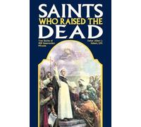 Albert J Hebert Fr Albert J Hebert Saints Who Raised the Dead (Tascabile)