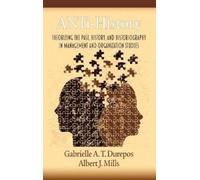 Albert J. Mills Gabrielle A. T. Durepos Anti-History (Tascabile)
