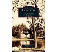Albert J Montesi Richard Deposki Lafayette Square, St. Louis (Copertina rigida)