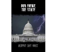 Albert Jay Nock Our Enemy, the State (Tascabile)