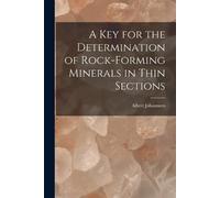Albert Johannse A key for the Determination of Rock-forming Minerals (Tascabile)
