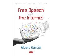 Albert Karcsi Free Speech and the Internet (Copertina rigida)