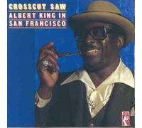 Albert King - Crosscut Saw