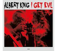Albert King - I Get Evil