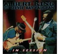 ALBERT KING+STEVIE RAY VAUGHAN - IN SESSION by ALBERT KING+STEVIE RAY VAUGHAN (1999-08-16)