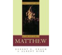 Albert Kirk Robert E Obach A Commentary on the Gospel of Matthew (Tascabile)