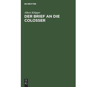 Albert Klöpper Der Brief an die Colosser (Copertina rigida)