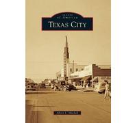 Albert L. Mitchell Texas City (Tascabile) Images of America