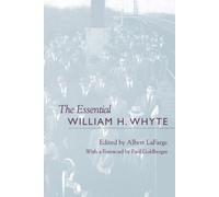 Albert LaFarge The Essential William H. Whyte (Tascabile)