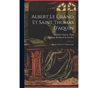 Albert Le Grand Et Saint Thomas D'aquin (Tascabile)