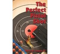 Albert League The Perfect Pistol Shot (Tascabile)