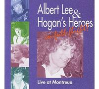 Albert Lee & Hogan'S Heroes - In Full Flight-Live at Montrea