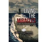 Albert Lee Kelln Living The MIRACLES (Tascabile)