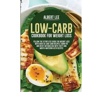Albert Lee Low-Carb Cookbook For Weight Loss (Tascabile)