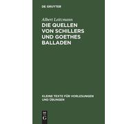 Albert Leitzman Die Quellen Von Schillers Und Goethes Ballade (Copertina rigida)