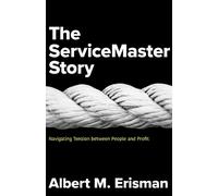 Albert M. Erisman The Servicemaster Story (Copertina rigida)