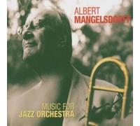 ALBERT MANGELSDORFF - Music For Jazz Orchestra