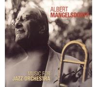 Albert Mangelsdorff - Music for Jazz Orchestra by Albert Mangelsdorff (2003-08-18)