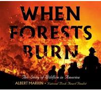 Albert Marrin When Forests Burn (Copertina rigida)