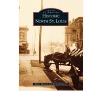 Albert Montesi Richard Deposki Historic North St. Louis (Tascabile)
