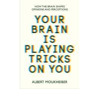 Albert Moukheiber Your Brain Is Playing Tricks On You (Tascabile)