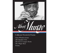 Albert Murray Albert Murray: Collected Novels & Poems (LOA #3 (Copertina rigida)