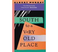 Albert Murray South to a Very Old Place (Tascabile)