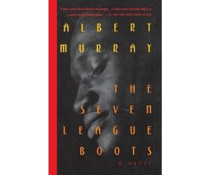 Albert Murray The Seven League Boots (Tascabile)